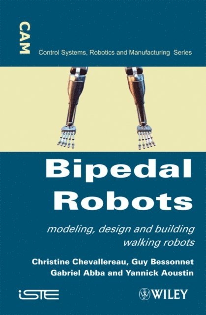 Yannick Aoustin, Gabriel Abba, Guy Bessonnet, Christine Chevallereau - Bipedal Robots, E-bok
