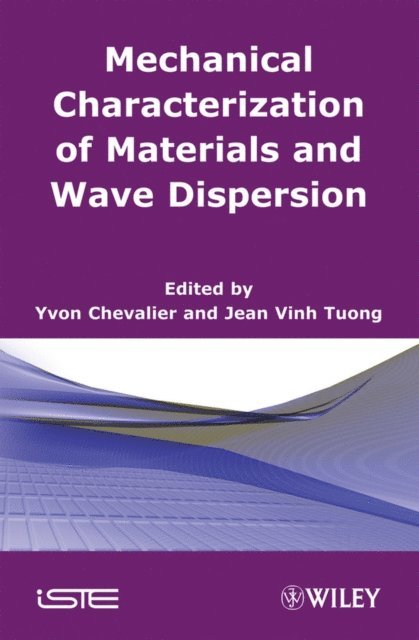 Jean Vinh Tuong, Yvon Chevalier - Mechanical Characterization of Materials and Wave Dispersion, E-bok