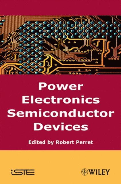 Robert Perret - Power Electronics Semiconductor Devices, E-bok