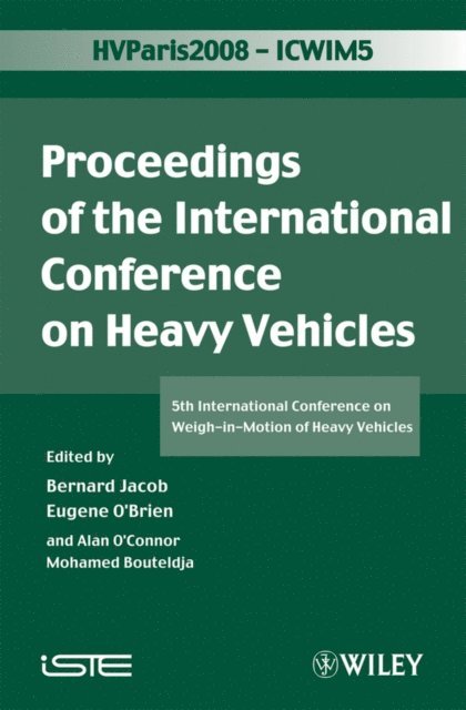 Mohamed Bouteldja, Alan O'Connor, Eugene O'Brien, Bernard Jacob - ICWIM 5, Proceedings of the International Conference on Heavy Vehicles, E-bok