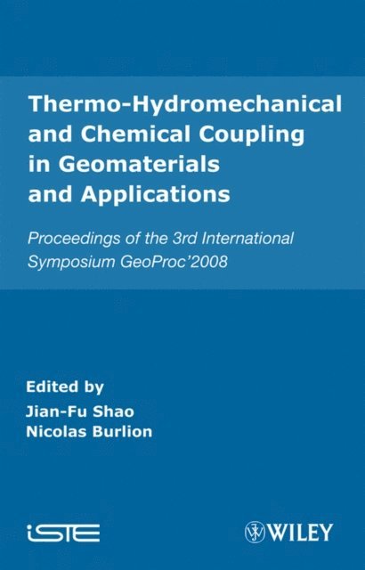 Nicolas Burlion, Jian-Fu Shao - Thermo-Hydromechanical and Chemical Coupling in Geomaterials and Applications, E-bok