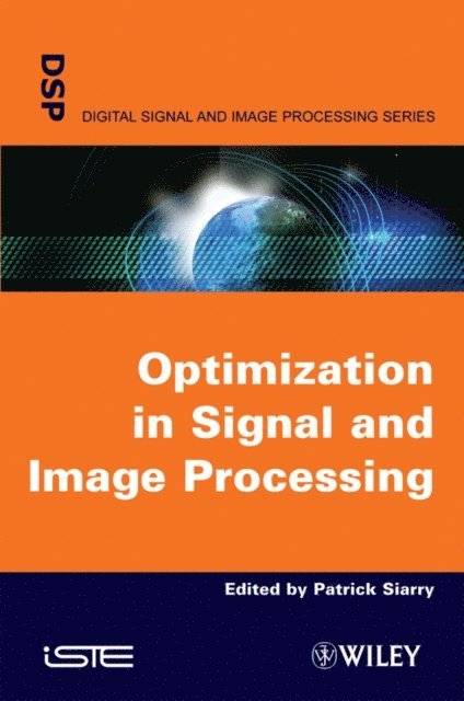 Patrick Siarry - Optimisation in Signal and Image Processing, E-bok