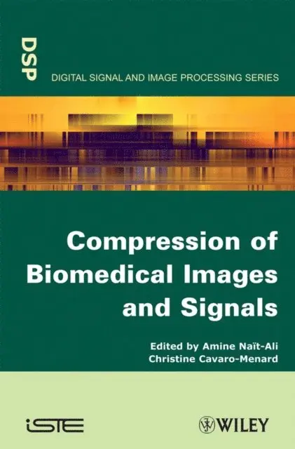 Christine Cavaro-Menard, Amine Nait-Ali - Compression of Biomedical Images and Signals, E-bok. Tillgänglighet: Lägg i varukorg