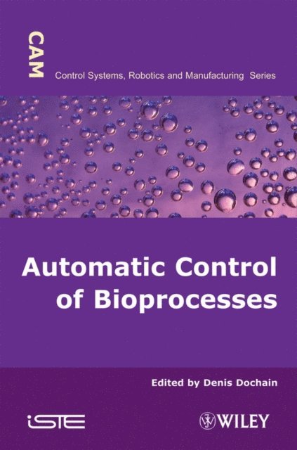 Denis Dochain - Automatic Control of Bioprocesses, E-bok