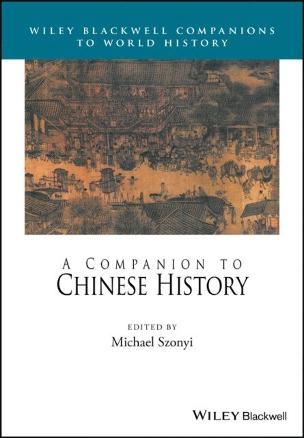 Michael Szonyi - Companion to Chinese History, E-bok