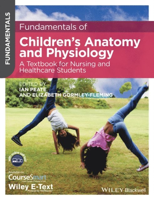 Elizabeth Gormley-Fleming, Ian Peate - Fundamentals of Children's Anatomy and Physiology, E-bok