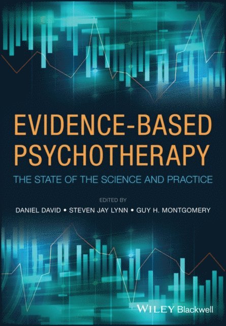 Guy H. Montgomery, Steven Jay Lynn, Daniel David - Evidence-Based Psychotherapy, E-bok