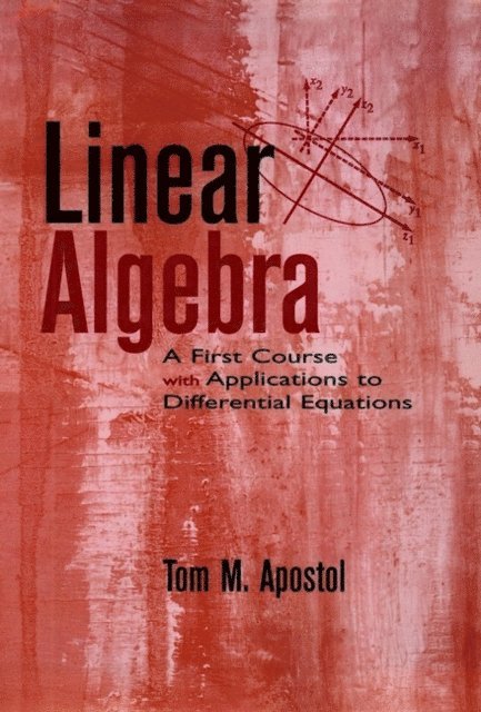 Tom M. Apostol - Linear Algebra, E-bok
