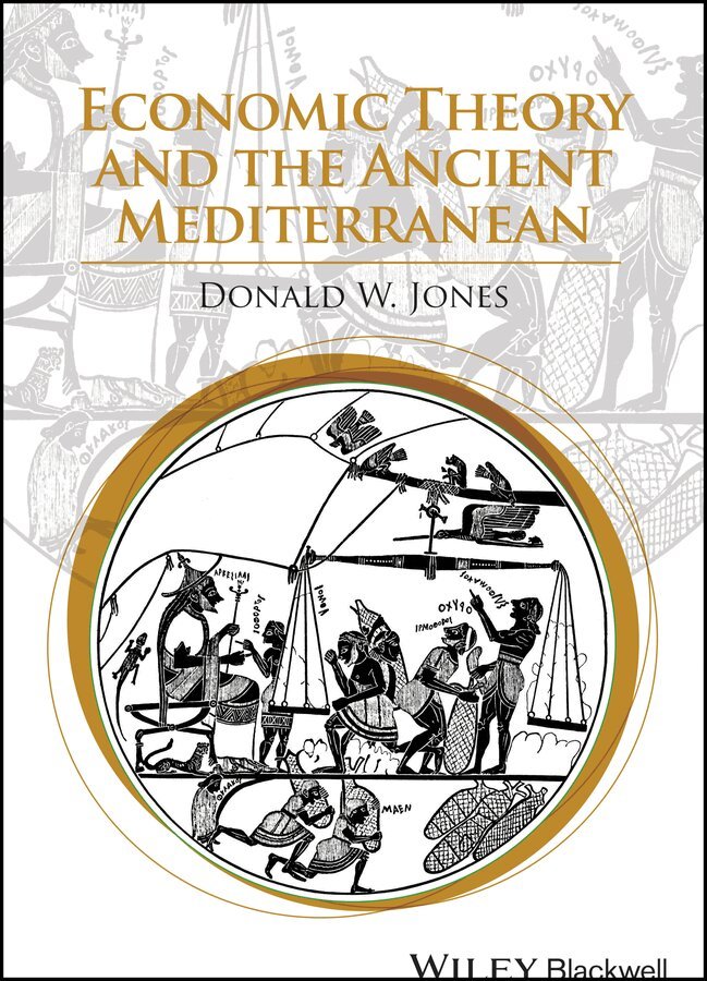 Donald W. Jones - Economic Theory and the Ancient Mediterranean. Tillgänglighet: Tillfälligt slut