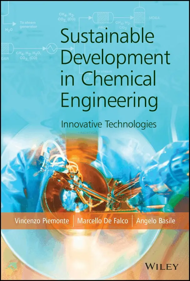 Vincenzo Piemonte, Marcello De Falco, Angelo Basile - Sustainable Development in Chemical Engineering – Innovative Technologies. Tillgänglighet: Tillfälligt slut