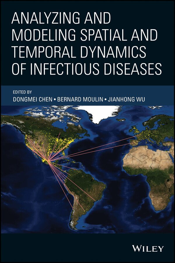 D Chen - Analyzing and Modeling Spatial and Temporal Dynamics of Infectious Diseases. Tillgänglighet: Tillfälligt slut
