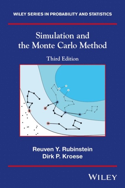 Dirk P. Kroese, Reuven Y. Rubinstein - Simulation and the Monte Carlo Method, E-bok