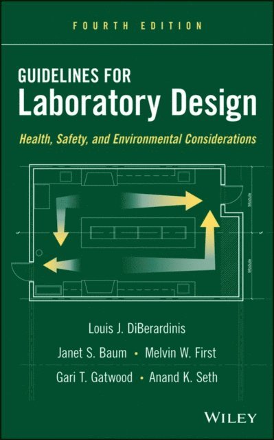 Anand K. Seth, Gari T. Gatwood, Melvin W. First, Janet S. Baum, Louis J. DiBerardinis - Guidelines for Laboratory Design, E-bok