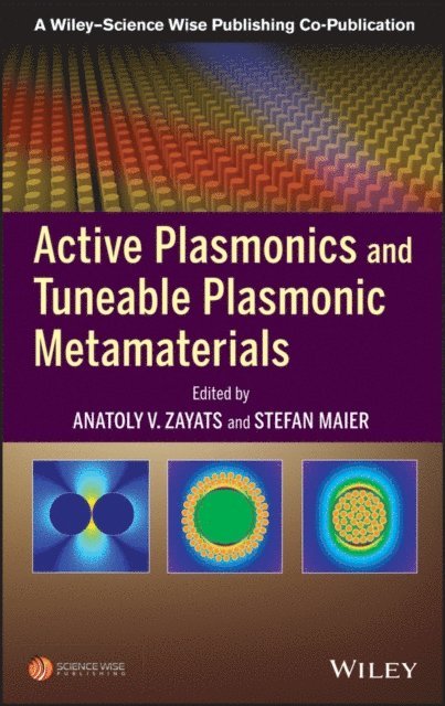 Stefan Maier, Anatoly V. Zayats - Active Plasmonics and Tuneable Plasmonic Metamaterials, E-bok