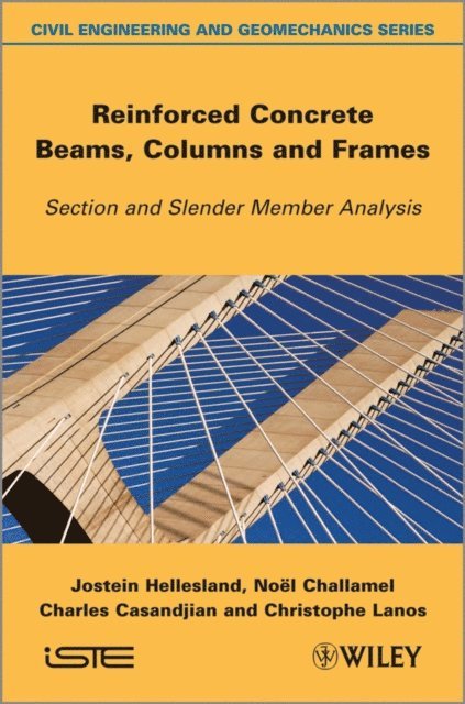 Christophe Lanos, Charles Casandjian, No l Challamel, Jostein Hellesland - Reinforced Concrete Beams, Columns and Frames, E-bok