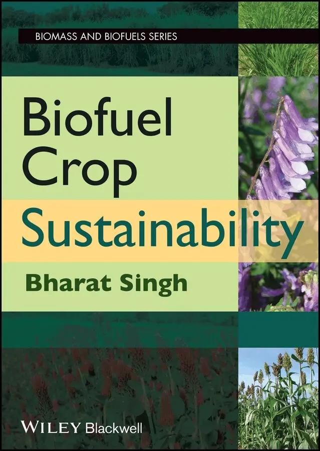 B Singh - Biofuel Crop Sustainability. Tillgänglighet: Tillfälligt slut