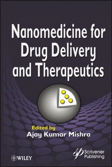Ajay Kumar Mishra - Nanomedicine for Drug Delivery and Therapeutics, E-bok