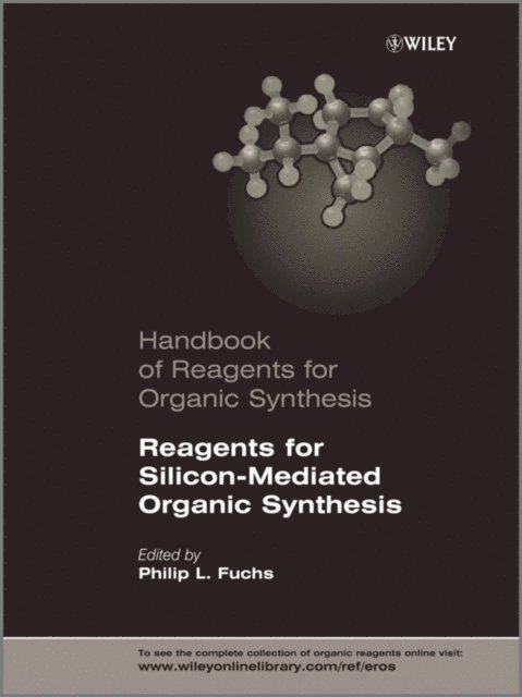 Philip L. Fuchs - Reagents for Silicon-Mediated Organic Synthesis, E-bok