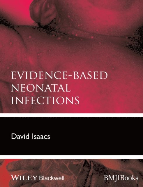 David Isaacs - Evidence-Based Neonatal Infections, E-bok