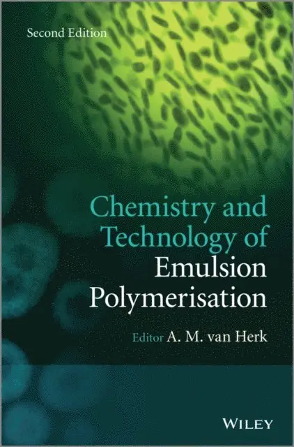 A. M. van Herk - Chemistry and Technology of Emulsion Polymerisation, E-bok. Tillgänglighet: Lägg i varukorg