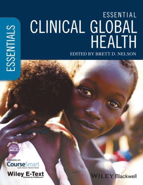 Brett D. Nelson - Essential Clinical Global Health, E-bok