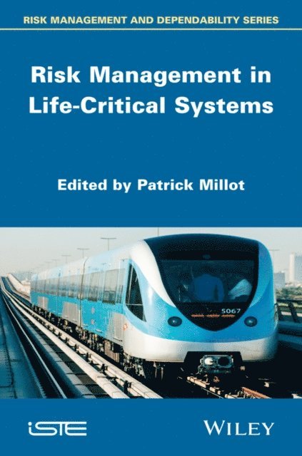 Patrick Millot - Risk Management in Life-Critical Systems, E-bok