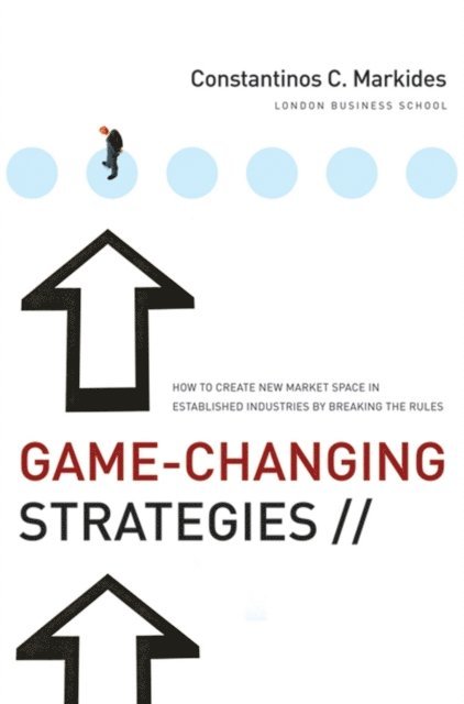 Constantinos C. Markides - Game-Changing Strategies, E-bok