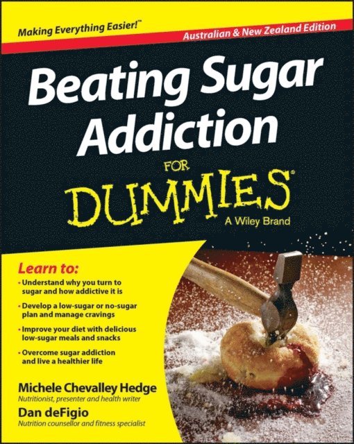 Dan DeFigio, Michele Chevalley Hedge - Beating Sugar Addiction For Dummies - Australia / NZ, E-bok