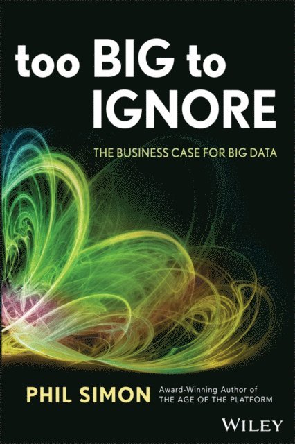 Phil Simon - Too Big to Ignore, E-bok