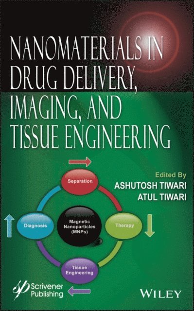 Atul Tiwari, Ashutosh Tiwari - Nanomaterials in Drug Delivery, Imaging, and Tissue Engineering, E-bok