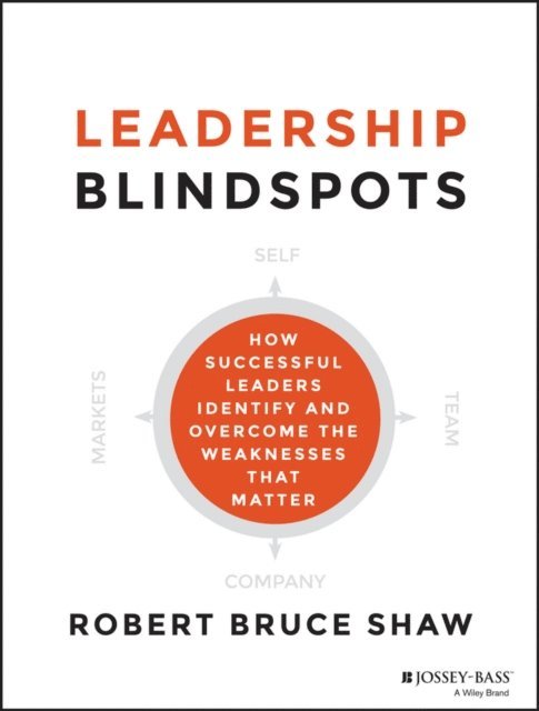 Robert B. Shaw - Leadership Blindspots, E-bok