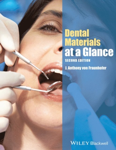 J. Anthony von Fraunhofer - Dental Materials at a Glance, E-bok