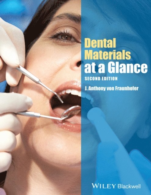 J. Anthony von Fraunhofer - Dental Materials at a Glance, E-bok