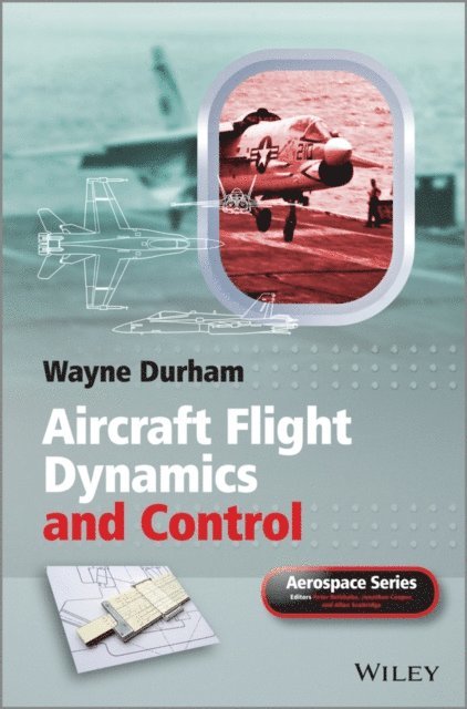 Wayne Durham - Aircraft Flight Dynamics and Control, E-bok