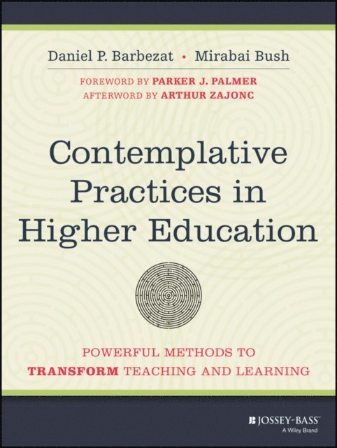 Mirabai Bush, Daniel P. Barbezat - Contemplative Practices in Higher Education, E-bok