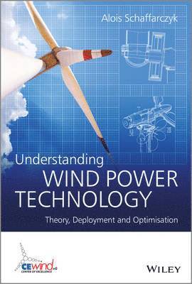 Understanding Wind Power Technology av Alois Schaffarczyk, Alois Schaffarczyk
