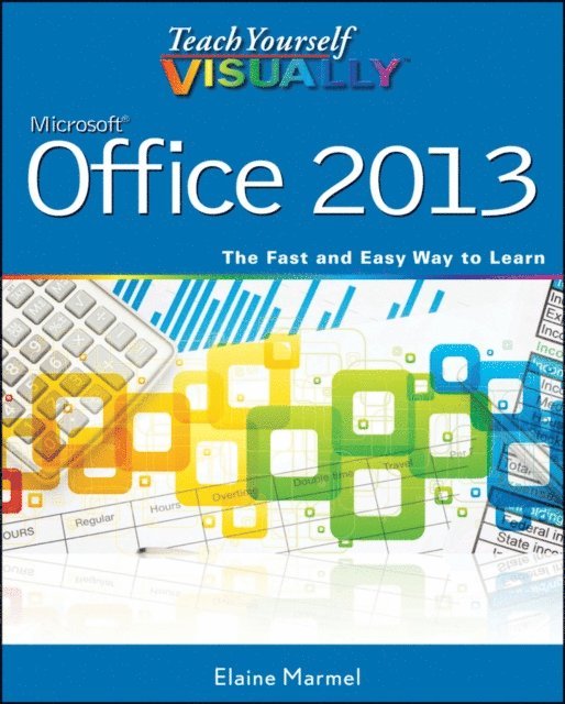Elaine Marmel - Teach Yourself VISUALLY Office 2013, E-bok