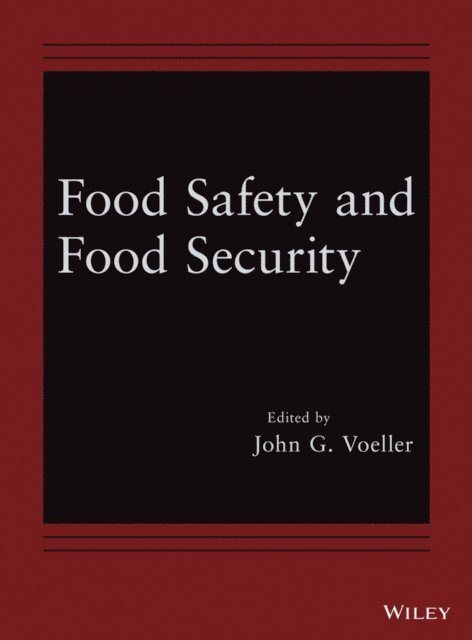 John G. Voeller - Food Safety and Food Security, E-bok