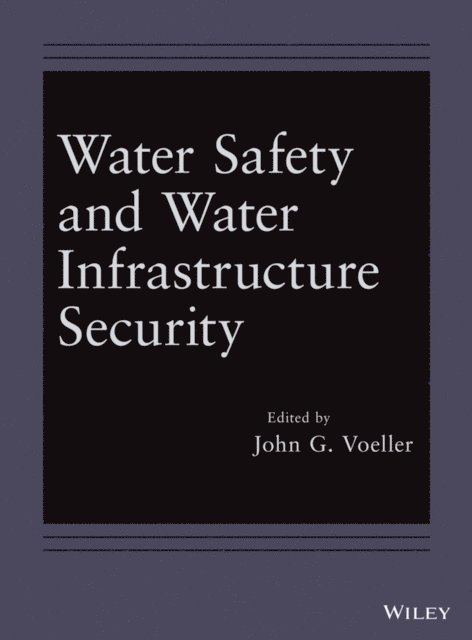 John G. Voeller - Water Safety and Water Infrastructure Security, E-bok