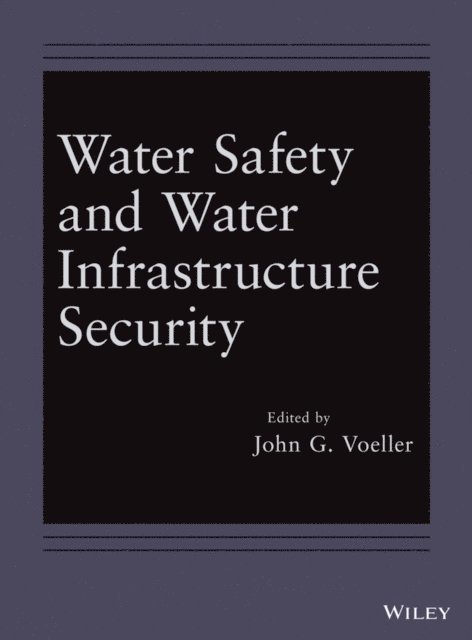 John G. Voeller - Water Safety and Water Infrastructure Security, E-bok