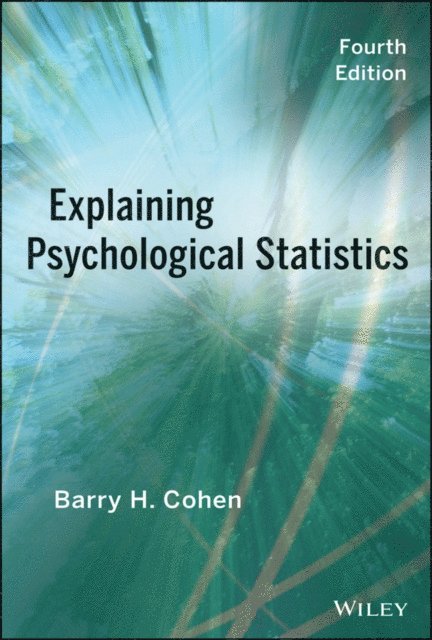 Barry H. Cohen - Explaining Psychological Statistics, E-bok