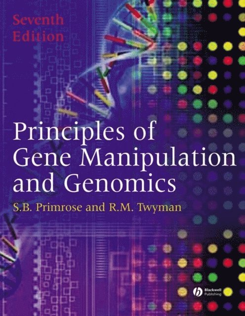 Richard Twyman, Sandy B. Primrose - Principles of Gene Manipulation and Genomics, E-bok