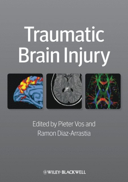 Ramon Diaz-Arrastia, Pieter Vos - Traumatic Brain Injury, E-bok