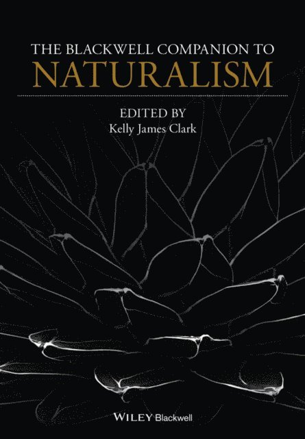 Kelly James Clark - Blackwell Companion to Naturalism, E-bok
