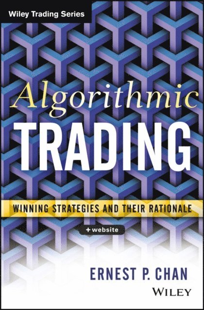 Ernest P. Chan - Algorithmic Trading, E-bok. Tillgänglighet: Lägg i varukorg