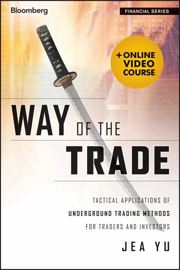 J Yu - Way of the Trade – Tactical Applications of Underground Trading Methods for Traders + Video. Tillgänglighet: Tillfälligt slut