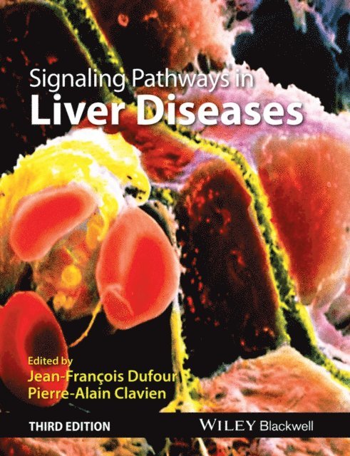 Pierre-Alain Clavien, Jean-Francois Dufour - Signaling Pathways in Liver Diseases, E-bok
