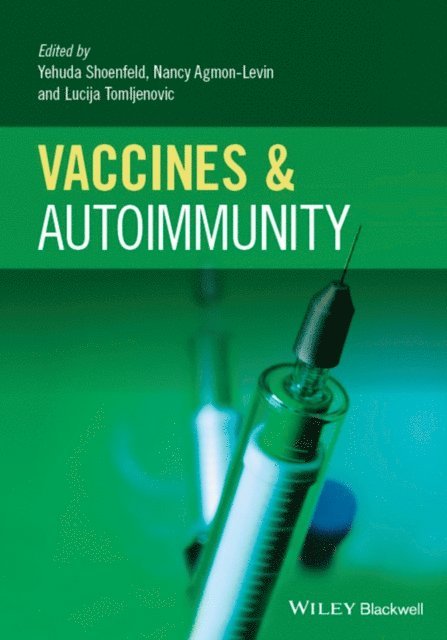 Lucija Tomljenovic, Nancy Agmon-Levin, Nicola Luigi Bragazzi - Vaccines and Autoimmunity, E-bok