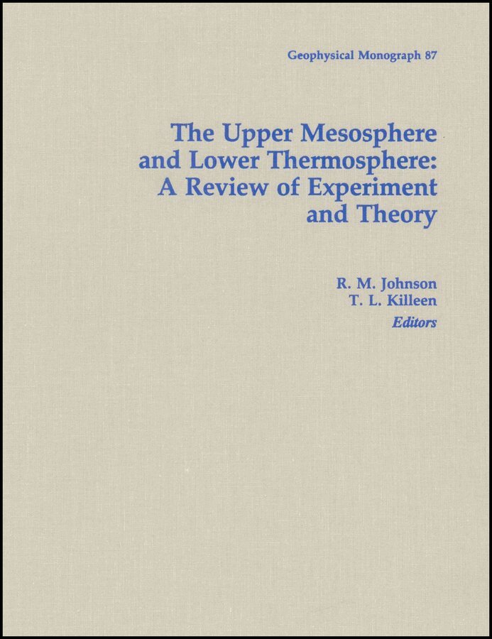 RM Johnson - Upper Mesosphere and Lower Thermosphere: A Review of Experiment and Theory, Geophysical Monograph 87. Tillgänglighet: Tillfälligt slut