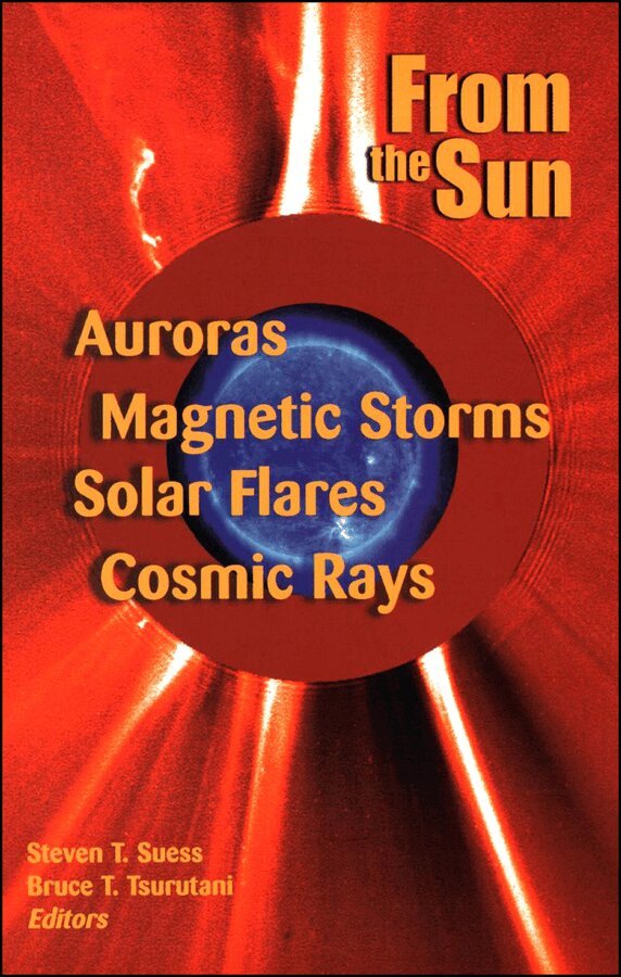 Steven T. Suess, Bruce T. Tsurutani - From the Sun. Tillgänglighet: Tillfälligt slut